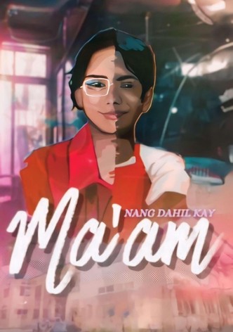 Ngunit Dahil kay Ma'am