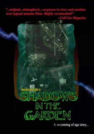 Shadows in the Garden