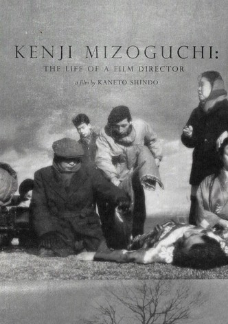 Kenji Mizoguchi: The Life of a Film Director