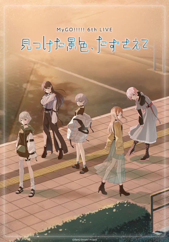 MyGO!!!!! 6th LIVE「The scenery I found, carry it with you」