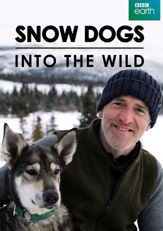 Snow Dogs: Into the Wild