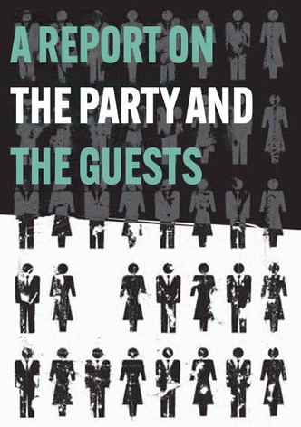 A Report on the Party and the Guests