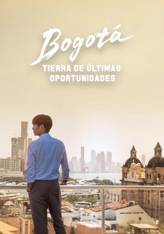 Bogotá: Tierra de últimas oportunidades