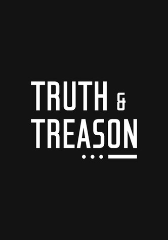 Truth & Treason