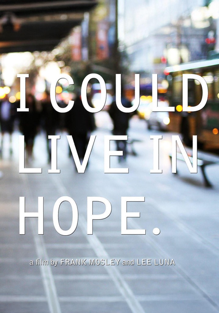 I Could Live in Hope