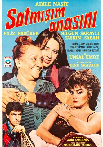 Satmışım Anasını