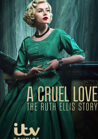 A Cruel Love: The Ruth Ellis Story