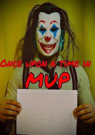 Once upon a time in MUP