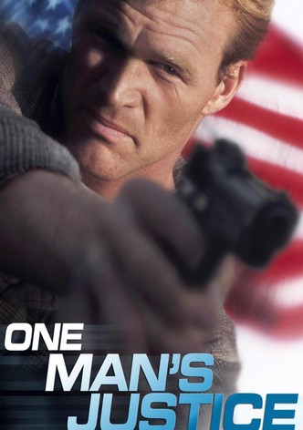 One Man's Justice