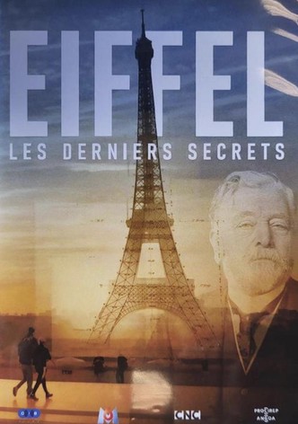 Eiffel, les derniers secrets
