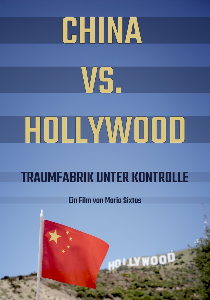 China vs. Hollywood - Traumfabrik unter Kontrolle