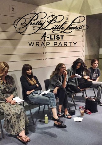 Pretty Little Liars: A List Wrap Party