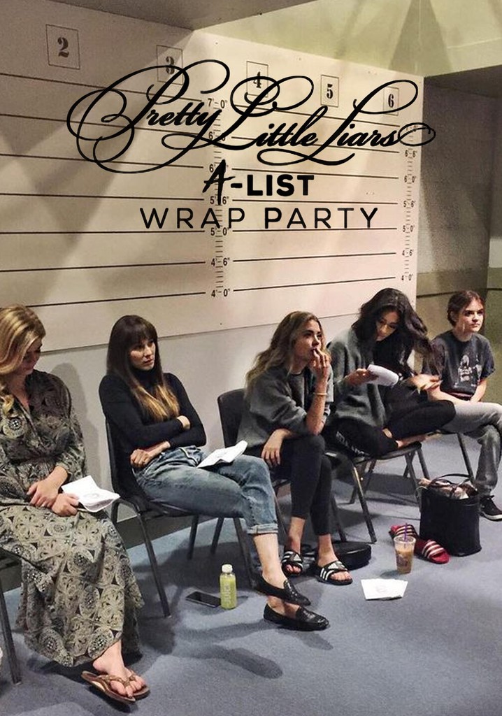 Pretty Little Liars: A List Wrap Party