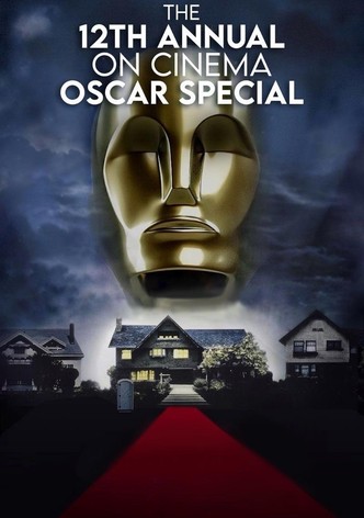 The 12th Annual On Cinema Oscar Special