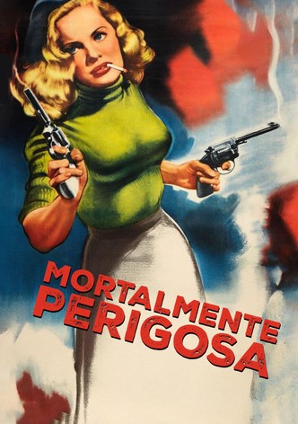 Mortalmente Perigosa