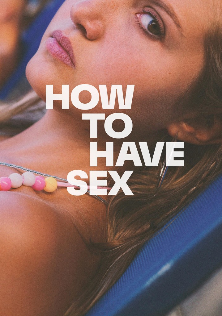 How to Have Sex streaming: where to watch online?->