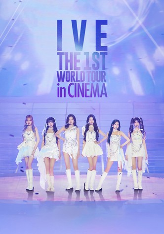 IVe the 1ST WORLD TOUr in CINEMA