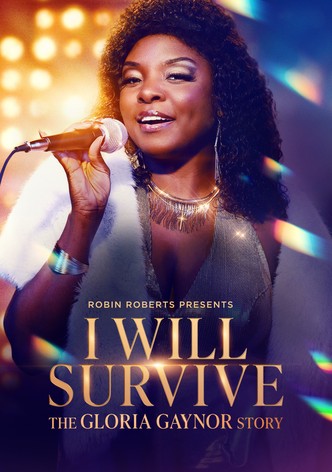 Robin Roberts Presents: I Will Survive: The Gloria Gaynor Story