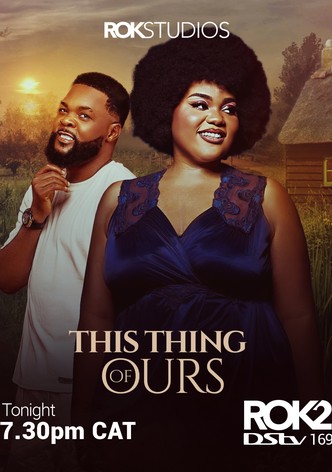 This Thing of Ours