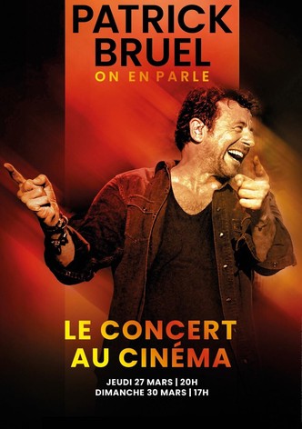 Patrick Bruel : On en parle - Le concert au cinéma