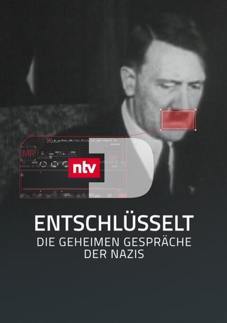 Entschlüsselt – Die geheimen Gespräche der Nazis
