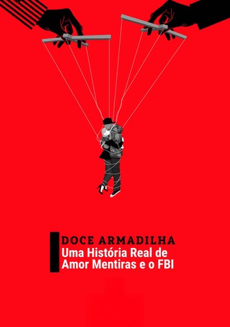 Doce armadilha: uma história real de amor, mentiras e o FBI