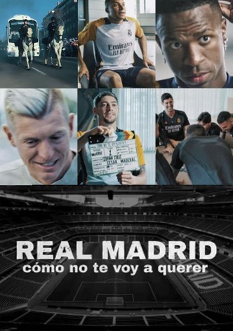 Real Madrid: Cómo no te voy a querer