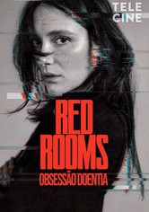 Red Rooms: Obsessão Doentia