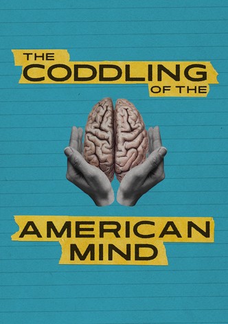 The Coddling of the American Mind