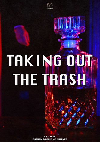 Taking Out the Trash