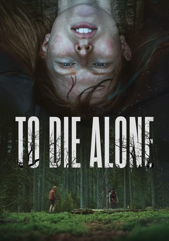 To Die Alone