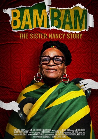 Bam Bam: The Sister Nancy Story