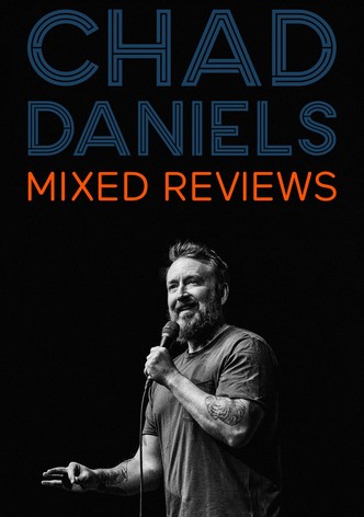 Chad Daniels: Mixed Reviews
