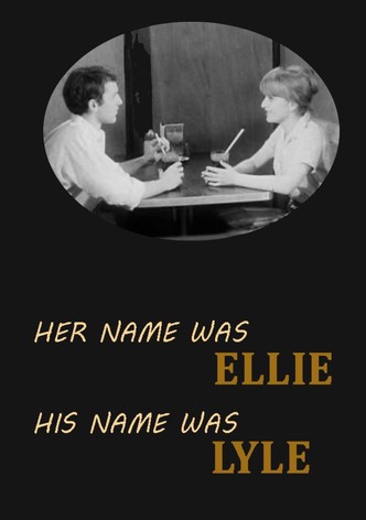 Her Name Was Ellie, His Name Was Lyle