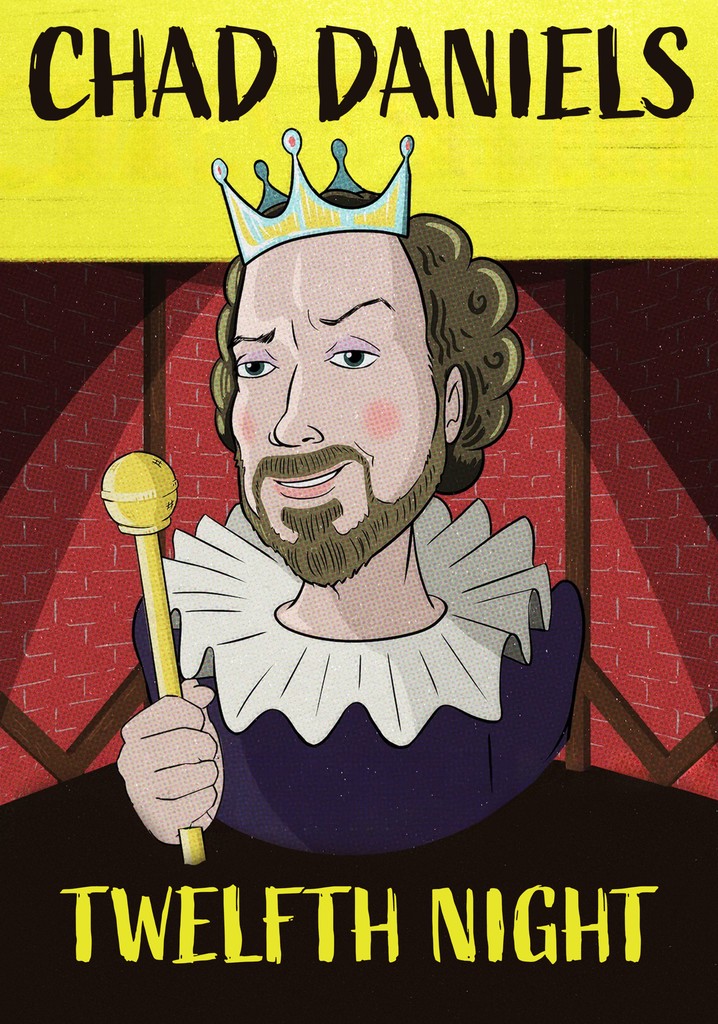 Chad Daniels: Twelfth Night