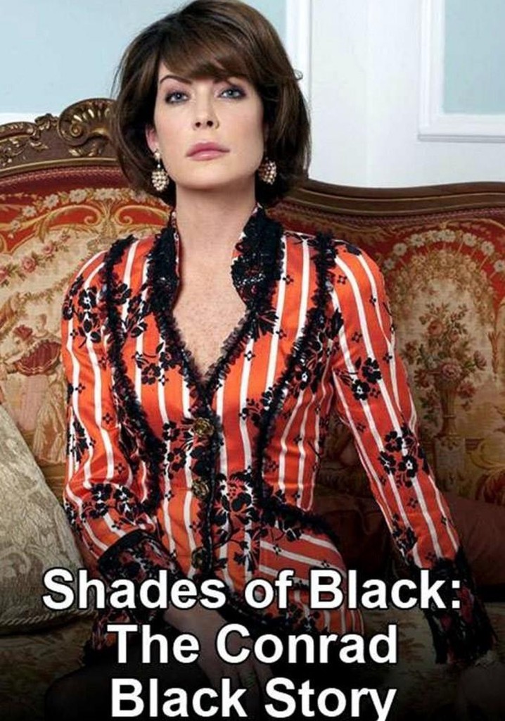 Shades of Black: The Conrad Black Story