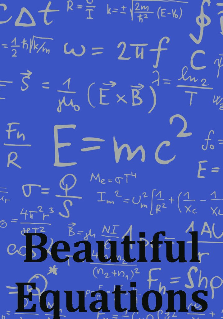 Beautiful Equations