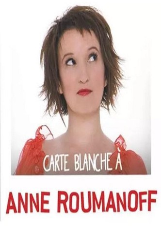 Carte Blanche à Anne Roumanoff