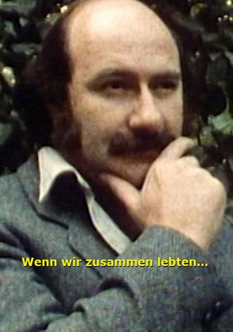 Wenn wir zusammen lebten...