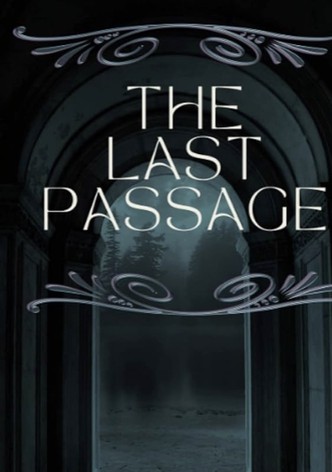 The Last Passage