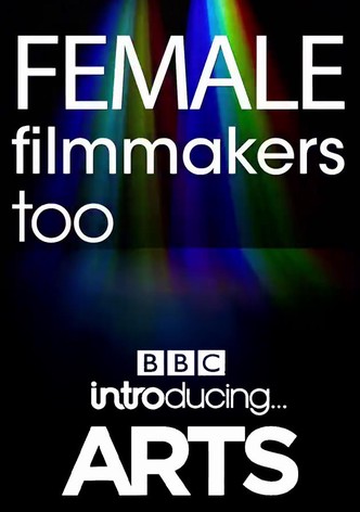 Female Filmmakers: BBC Introducing Arts