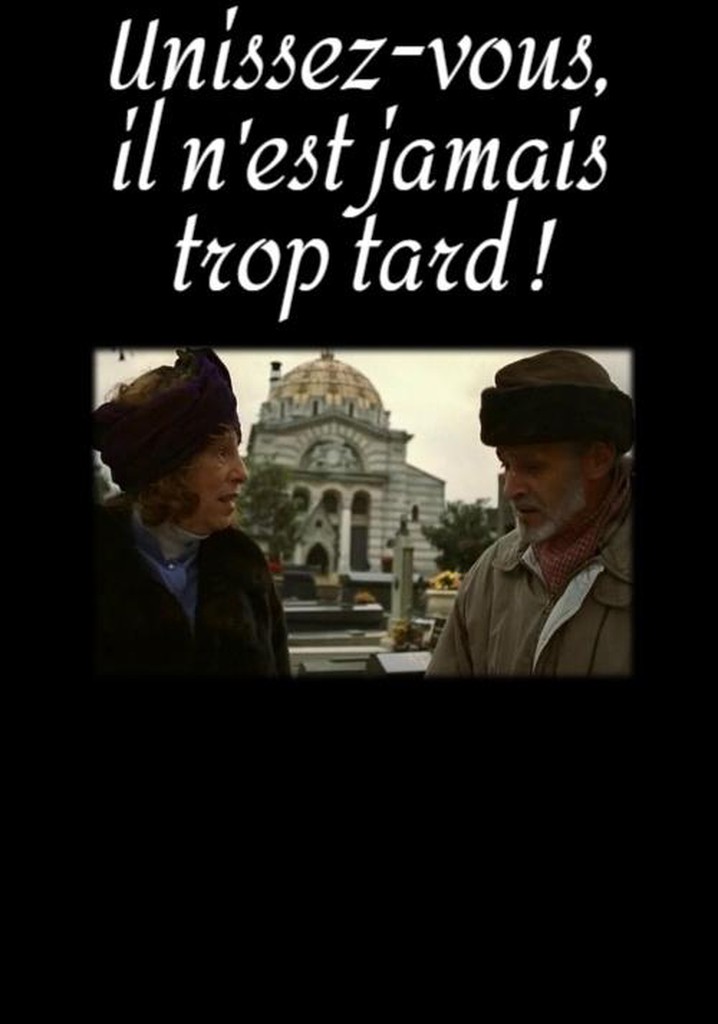 Unissez-vous, il n'est jamais trop tard !