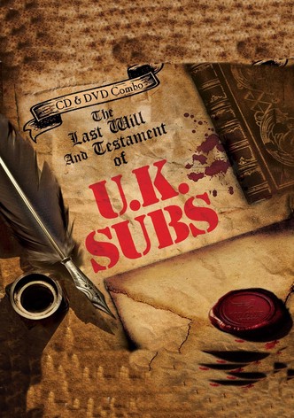 UK Subs: The Last Will And Testament Of UK Subs