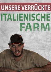 Unsere verrückte italienische Farm