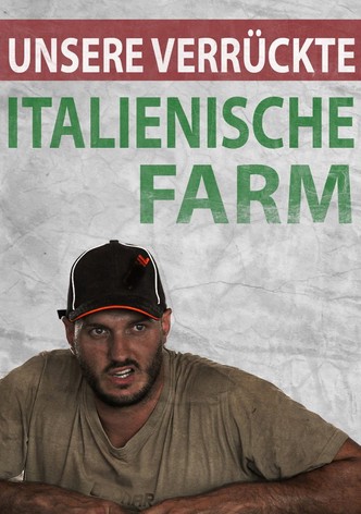 Unsere verrückte italienische Farm
