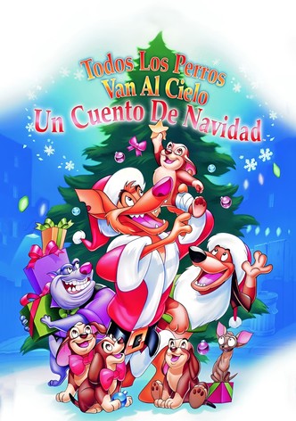 Todos los perros van al cielo: Un cuento de Navidad