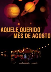 Aquele Querido Mês de Agosto