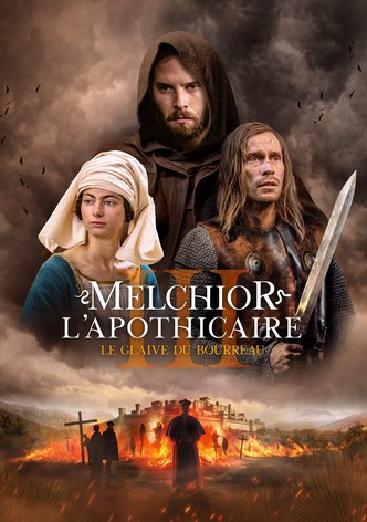 Melchior l'apothicaire : Le Glaive du bourreau