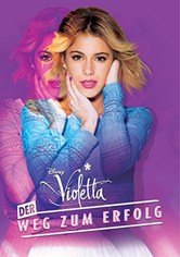 Violetta - Der Weg zum Erfolg