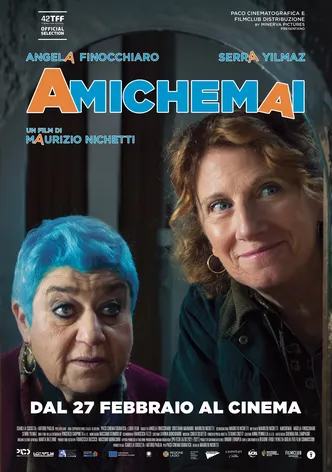 Amiche mai poster
